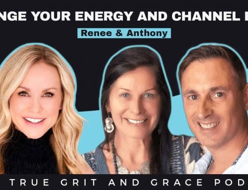 True Grit & Grace Podcast: Live, Be & Connect From the Heart