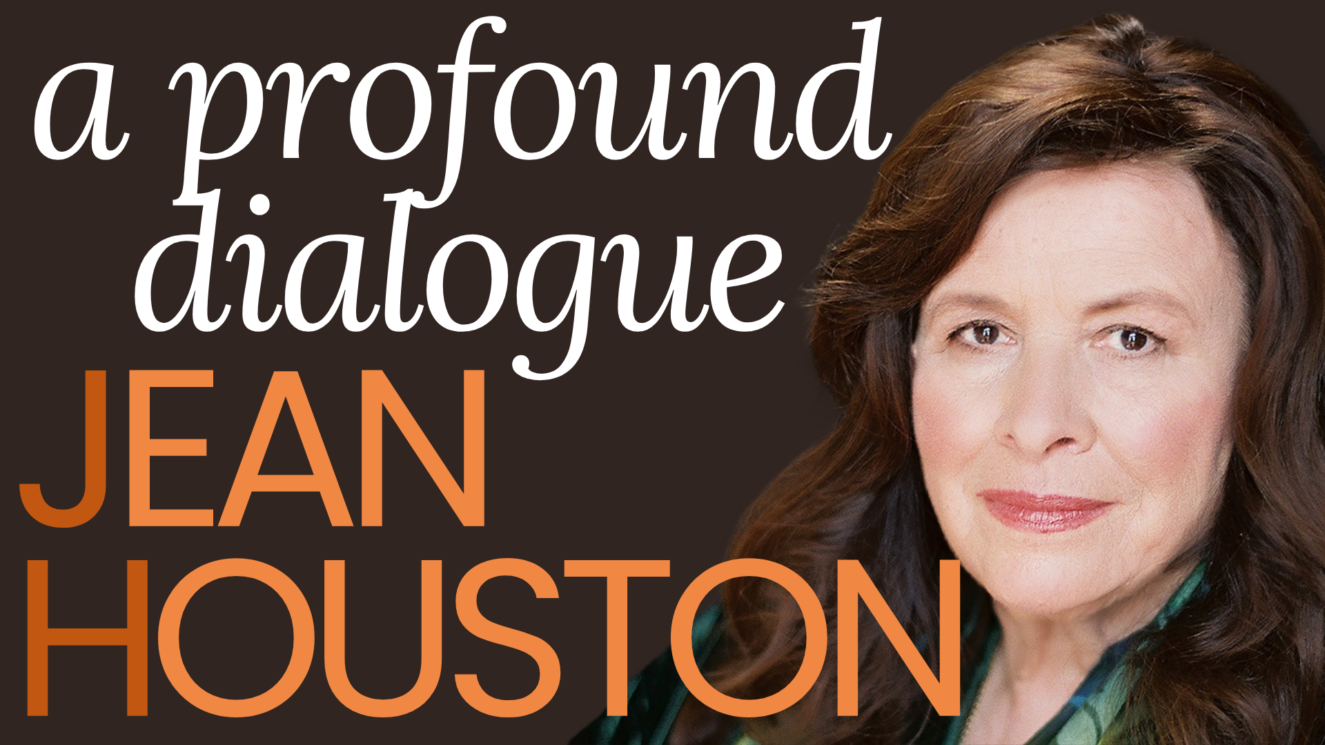Jean Houston, Transformative Movement, Human Development, Quantum Partners